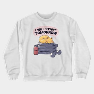 I will start tomorrow cream by Tobe Fonseca Crewneck Sweatshirt